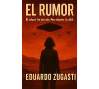 El rumor: El origen fue borrado. Pero alguien lo soñó (Trilogía de Concordia)