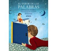 El sabor de las palabras / The Flavor of Words: Antología poética. Selección de José Luis Ferris (LITERATURA INFANTIL - Mi Primer Libro)