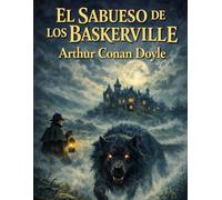 El Sabueso de los Baskerville (Edición española): Una novela clásica de misterio y suspense protagonizada por Sherlock Holmes