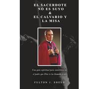El Sacerdote No Es Suyo & Calvario Y La Misa