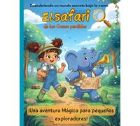 El safari de las cosas perdidas: Una aventura mágica para pequeños exploradores - Libro de cuentos para niños de 4 a 7 años: 1