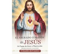 El Sagrado Corazón de Jesús. Las 12 Promesas del Sacratísimo Corazón y el arte de consolarlo. Escrito por un devoto. Letra grande.: Devocionario ... book in spanish. (DEVOCIONARIOS CATOLICOS)