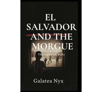 El Salvador and The Morgue: The voice of Exile