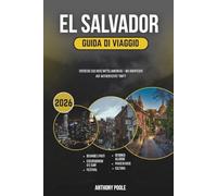 EL SALVADOR GUIDA DI VIAGGIO 2026: Scopri il cuore dell'America Centrale: dove l'avventura incontra l'autenticità