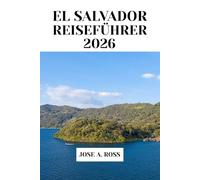 EL SALVADOR REISEFÜHRER 2026