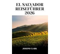 EL SALVADOR REISEFÜHRER 2026
