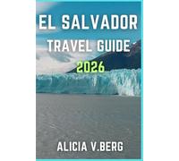 EL SALVADOR TRAVEL GUIDE 2026: Discover Beaches, Volcanoes, and Cultural Gems