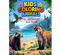El Salvador's Animal Adventure: A Coloring Journey: Discover and color the amazing wildlife of El Salvador - Perfect for little artists ages 3-6 (Wild ... Adventure Coloring Book for Kids Ages 3-6.)