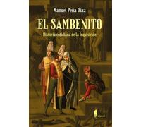 El sambenito. Historia cotidiana de la Inquisición (MEMORIA)