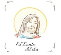 El Santo del día, santoral, Rezar con el Santo de cada día: Ilustraciones por cada Santo