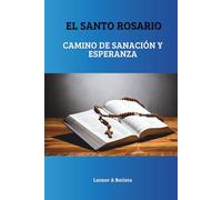 El Santo Rosario: Camino de sanación y esperanza