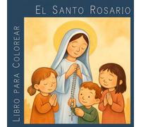 El Santo Rosario: libro para colorear