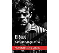 El Sapo: Asesino Sanguinario