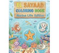 EL SAYAAD COLORING BOOK Marine Life Edition: Fun and Easy Sea Creatures Coloring Book: Discover 25 Amazing Ocean Animals and Underwater Wonders to ... Coloring Books Collection for toddlers)
