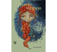 El screto del espejo (LITERATURA JUVENIL - Narrativa juvenil)