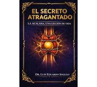 EL SECRETO ATRAGANTADO: La acalasia, Una lección de vida