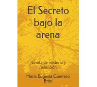 El Secreto bajo la arena: Novela de misterio y redención