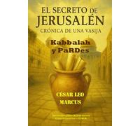 El Secreto de Jerusalén: Crónica de una Vasija (Cesar Leo Marcus)