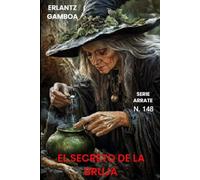 EL SECRETO DE LA BRUJA: Otra aventura de Ricardo Arrate, el detective sicalíptico.