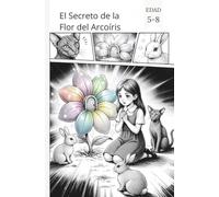 El Secreto de la Flor del Arcoíris(Cómics para niños) (THOR(spanish))