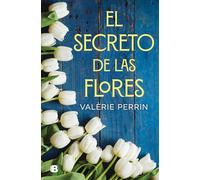 El secreto de las flores / The Secret of Flowers (Grandes novelas)