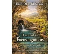 El Secreto de las Fuensanguineas: El agua siempre encuentra un camino