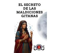 El Secreto de las Maldiciones Gitanas