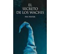 EL SECRETO DE LOS WACHIS: Aventura en El Gran Festival de las Luces