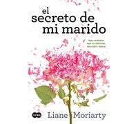 El secreto de mi marido : hay verdades que no deberías descubrir nunca