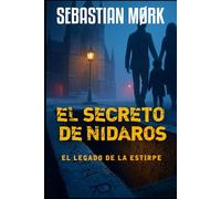 El secreto de Nidaros: El legado de la estirpe (La herencia de la sangre)