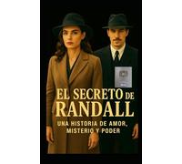 El Secreto de Randall: Una historia de amor, misterio y poder