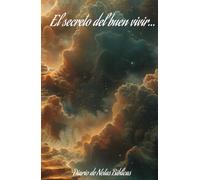 El secreto del buen vivir: Diario de gratitud y reflexiones bíblicas
