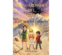El Secreto del Olimpo (Los Guardianes del Legado)