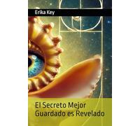 El Secreto Mejor Guardado es Revelado