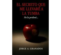 El secreto que me llevaré a la tumba: No la perdoné...