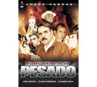 El Secuestro De Un Pesado [DVD] [2007]