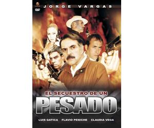 El Secuestro De Un Pesado [DVD] [2007]