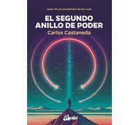 El segundo anillo de poder: Autor de Las enseñanzas de don Juan (Nagual)