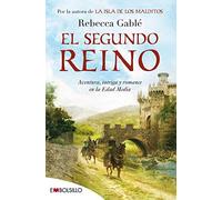 El segundo reino: Aventura, intriga y romance en la Edad Media. (EMBOLSILLO)