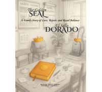 El Sello Dorado: A Bilingual Family Story of Love, Repair, and Royal Balance (EDUCATION)