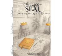 El Sello Dorado: A Bilingual Family Story of Love, Repair, and Royal Balance (EDUCATION)