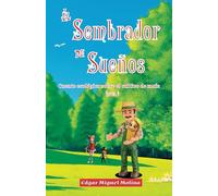 El Sembrador de Sueños Nivel C: Cuento ecológico sobre cultivo de maíz