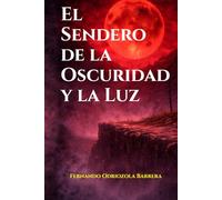 El Sendero de la Oscuridad y la Luz: Libro II (Cronicas de Sangre Original)
