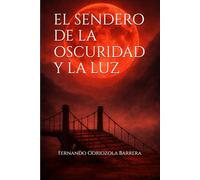 El Sendero de la Oscuridad y la Luz: Libro II (Cronicas de Sangre Original)