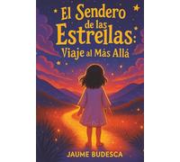 El Sendero de las Estrellas: Viaje al Más Allá