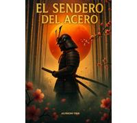 El Sendero del Acero (La Saga de Kenshiro)