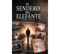EL SENDERO DEL ELEFANTE: APRENDER A SOBREVIVIR