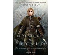 El Sendero del Especialista (The Specialist's Path - Spanish Edition): El Sendero del Guardabosques, Libro 6 (Path of the Ranger Book 6)