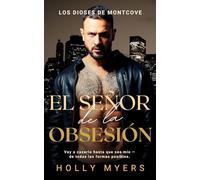 El Señor de la Obsesión: Un dark romance MM de mafia ambientado en la universidad (Los Dioses de Montcove)