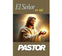 El Señor es mi Pastor
